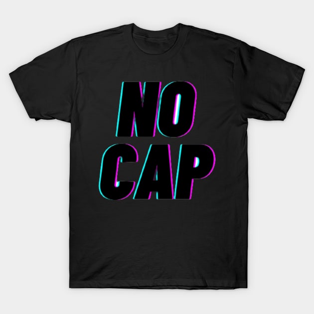 NO CAP T-Shirt by mcmetz